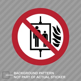 P020 Do Not Use Lift In The Event Of Fire Sticker Decal Vinyl iso 7010 iso 3864
